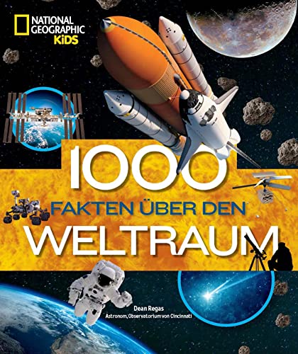 1000 Fakten über den Weltraum: National Geographic Kids; für Kinder ab 8 Jahren von Edizioni White Star SrL